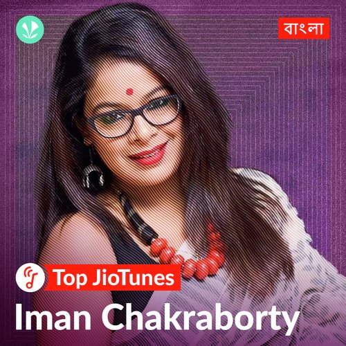 Iman Chakraborty - Bengali - JioTunes