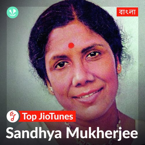 Sandhya Mukherjee - Bengali - JioTunes