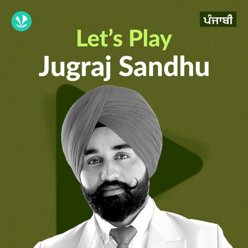 Let's Play - Jugraj Sandhu - Punjabi