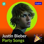 Justin Bieber Party Songs - English