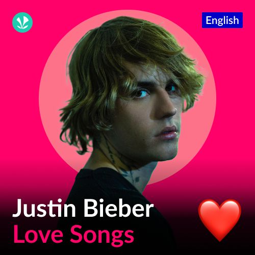 Justin Bieber Love Songs - English