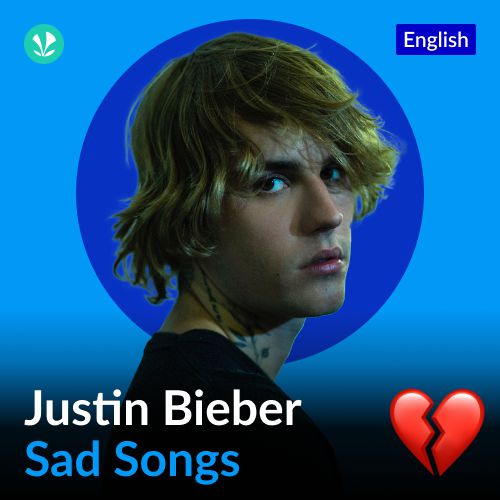 Justin Bieber Sad Songs - English