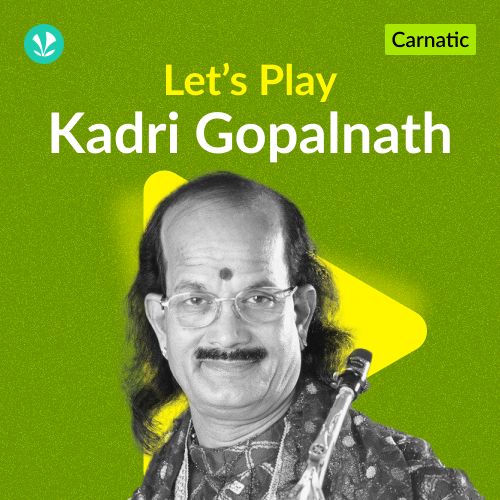 Let's Play - Kadri Gopalnath -  Carnatic