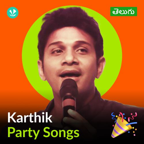 Karthik - Party Songs - Telugu