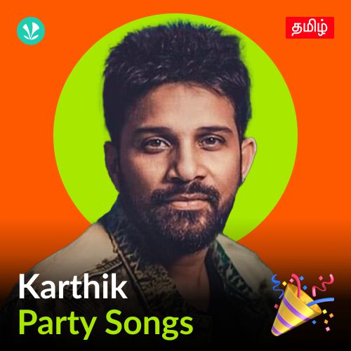 Karthik - Party Songs - Tamil