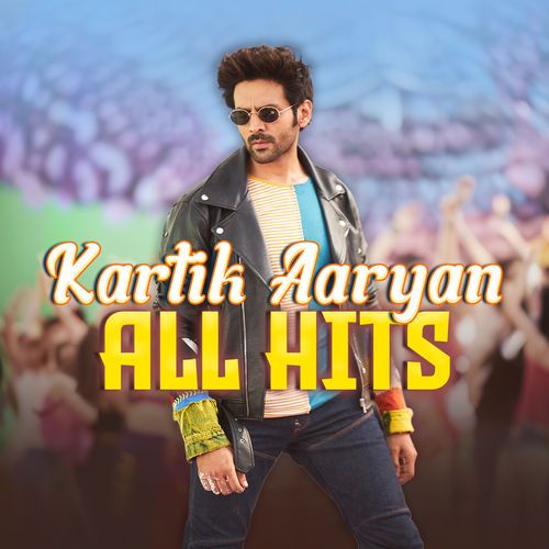 Kartik Aryan - All Hits