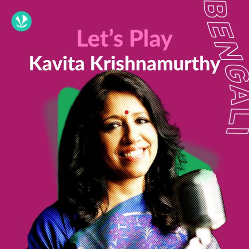 Let's Play - Kavita Krishnamurthy - Bengali