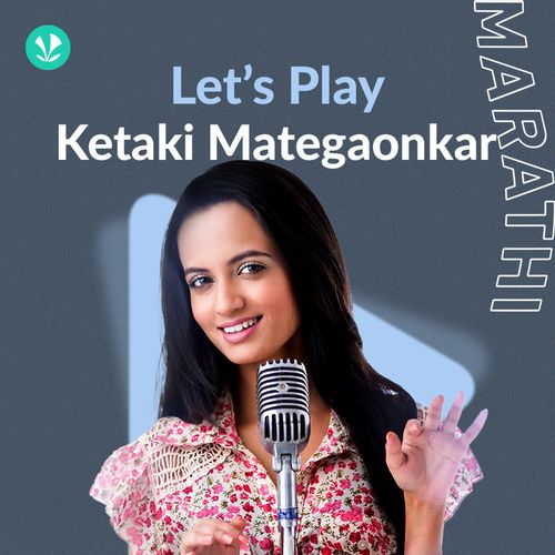 Let's Play - Ketaki Mategaonkar - Marathi