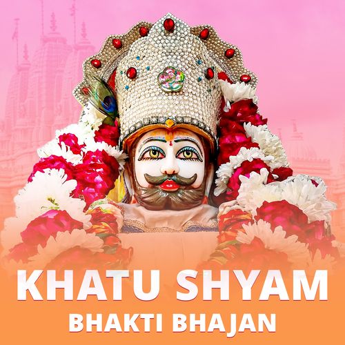 Khatu Shyam Bhakti Bhajan
