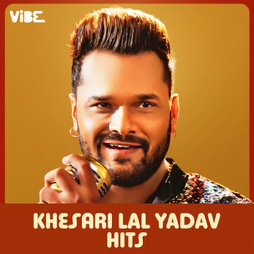 Khesari Lal Yadav Hits