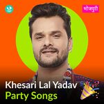 Khesari Lal Yadav - Party Songs 