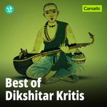 Best Of Dikshitar Kritis