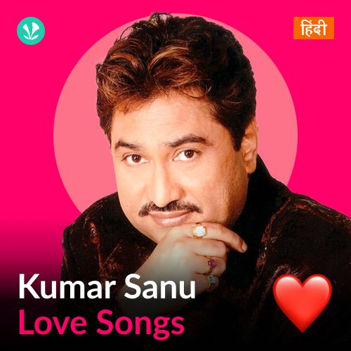 Kumar Sanu - Love Songs - Hindi