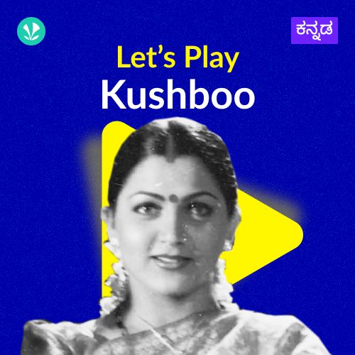 Let's Play - Kushboo - Kannada