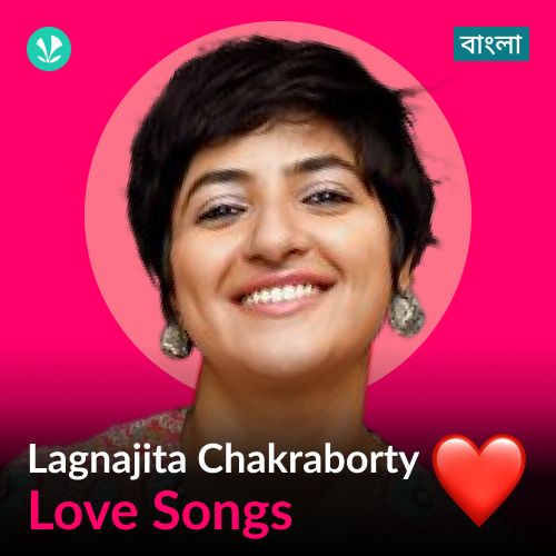 Lagnajita Chakraborty - Love Songs - Bengali