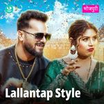 Lallantap Style - Bhojpuri