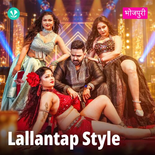 Lallantap Style - Bhojpuri