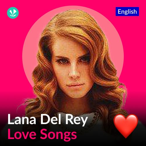 Lana Del Rey Love Songs