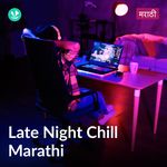 Late Night Chill Marathi