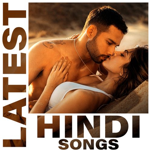 Latest Hindi Songs