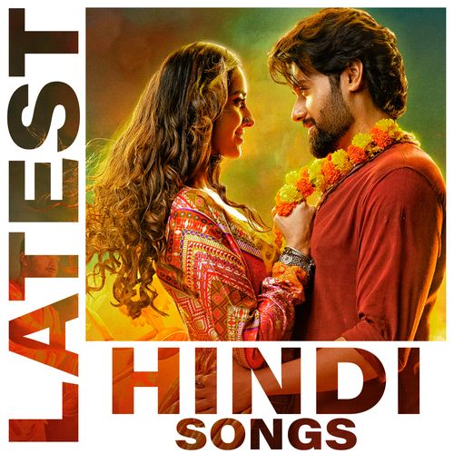 Latest Hindi Songs