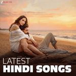 Latest Hindi Songs
