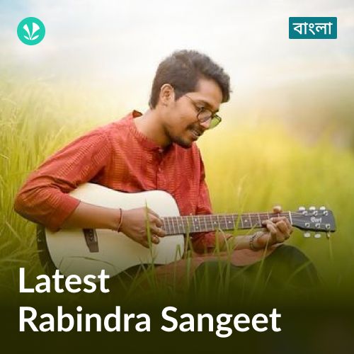 Latest Rabindra Sangeet - Bengali