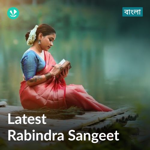 Latest Rabindra Sangeet - Bengali