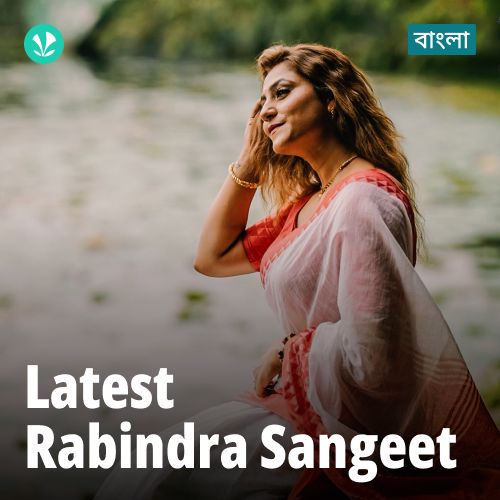Latest Rabindra Sangeet - Bengali