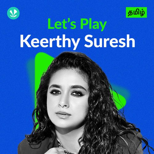 Let's Play - Keerthy Suresh