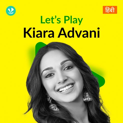 Let's Play - Kiara Advani