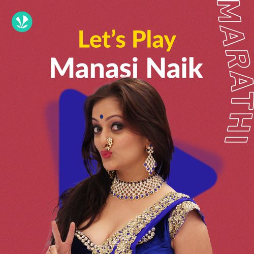 Manasi Naik Xnx - Let's Play - Manasi Naik - Marathi - Latest Marathi Songs Online - JioSaavn