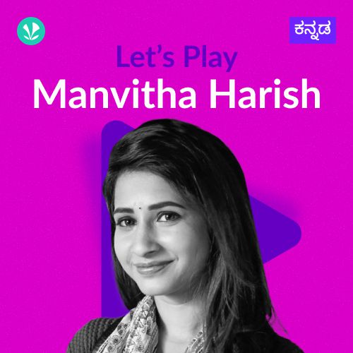 Let's Play -  Manvitha Harish