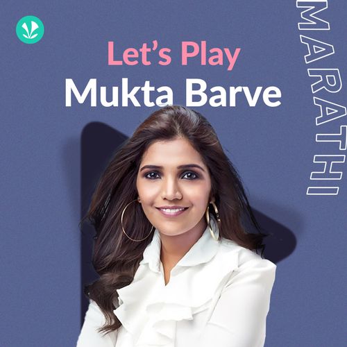 Let's Play - Mukta Barve - Marathi