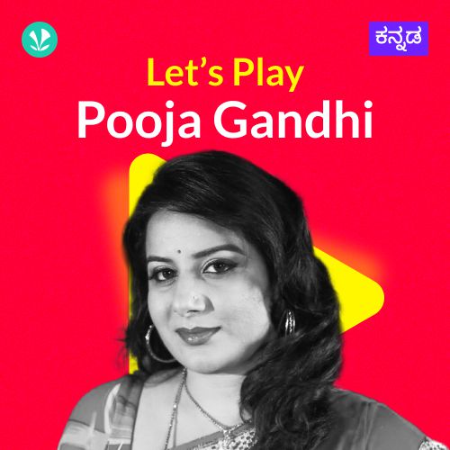 Let's Play -  Pooja Gandhi 