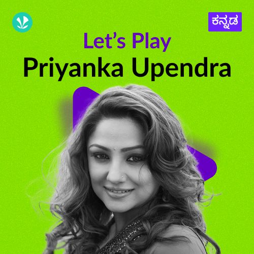 Let's Play  - Priyanka Upendra