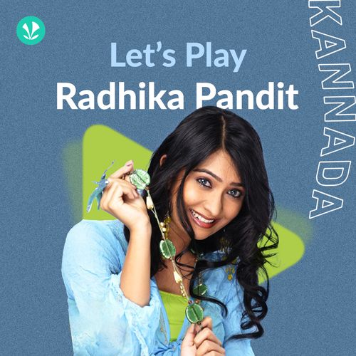 Let's Play - Radhika Pandit - Latest Kannada Songs Online - JioSaavn