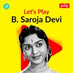 Let's Play - B. Saroja Devi - Tamil