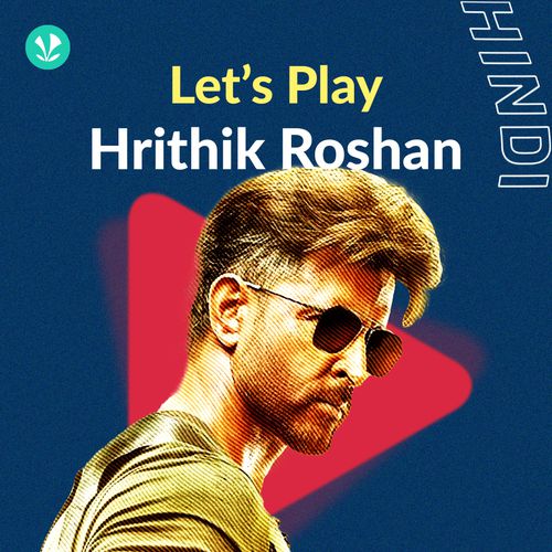 Let's Play: Hrithik Roshan