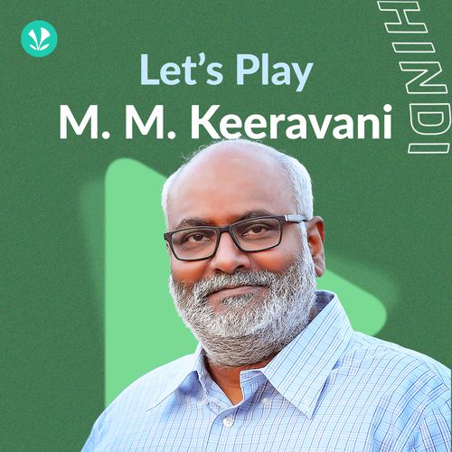 Let's Play - M. M. Keeravani: Hindi