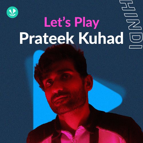 Let's Play - Prateek Kuhad - Hindi