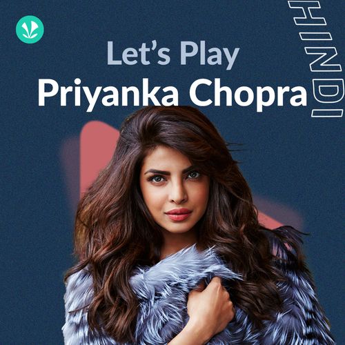 Let's Play - Priyanka Chopra