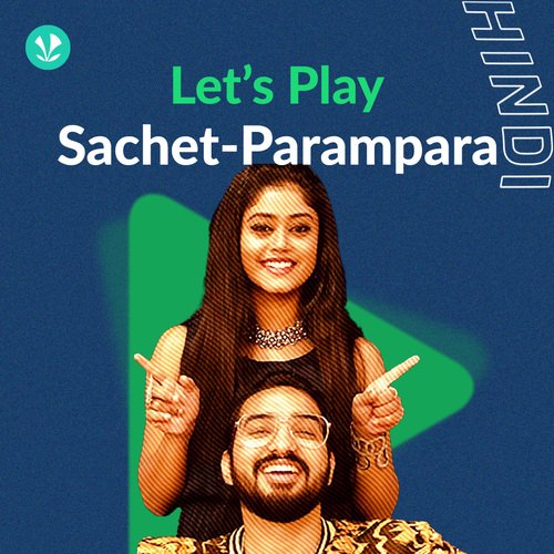 Let's Play SachetParampara Hindi Latest Hindi Songs Online