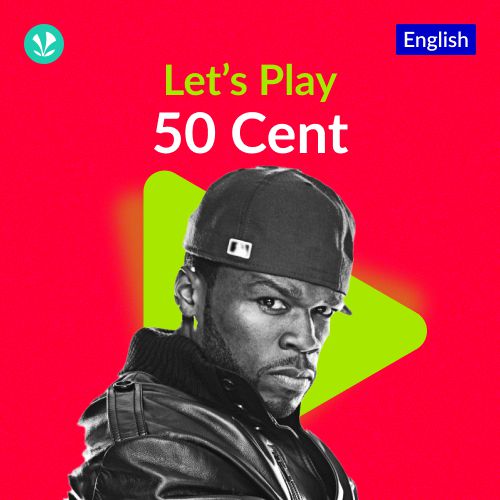 Let's Play - 50 Cent