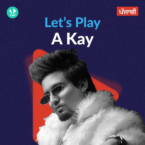 Let's Play - A Kay - Punjabi