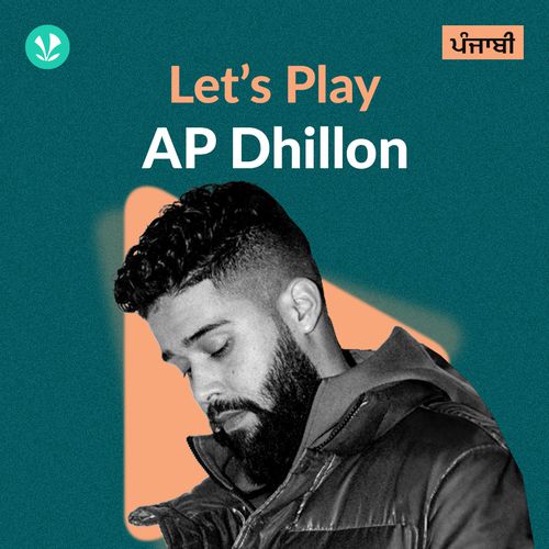 Let's Play - AP Dhillon - Punjabi