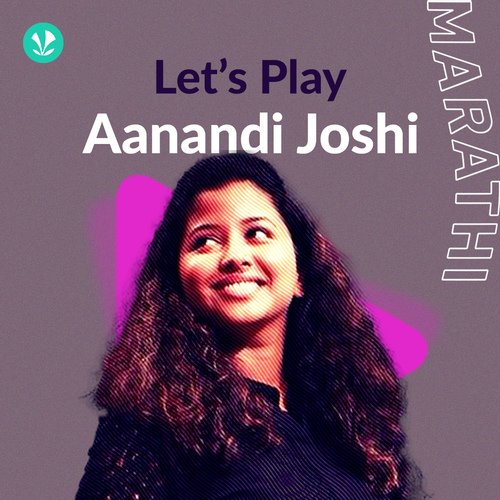 Let's Play - Aanandi Joshi