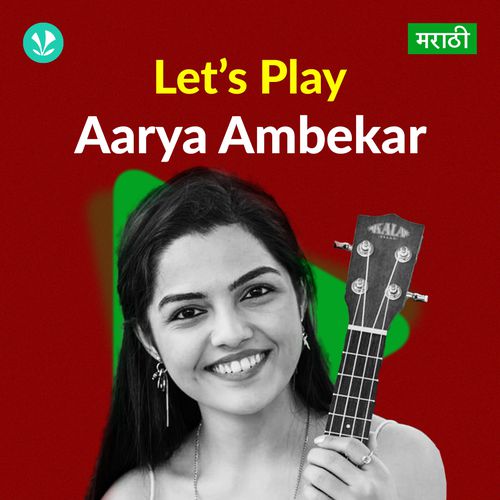 Let's Play - Aarya Ambekar - Marathi