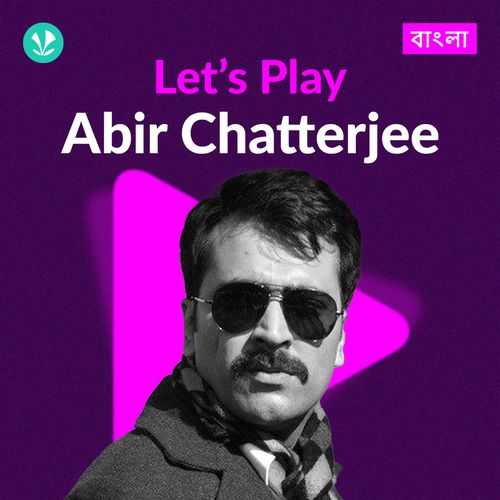 Let's Play - Abir Chatterjee