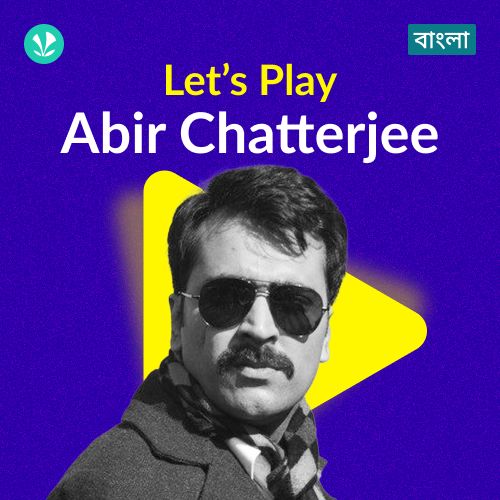 Let's Play - Abir Chatterjee